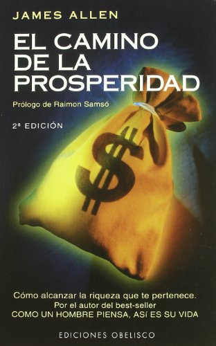 El Camino De La Prosperidad (Spanish Edition) [Spanish] 8477204349 Book Cover