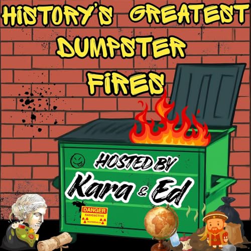 『History's Greatest Dumpster Fires』のカバーアート