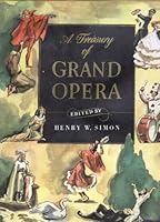 A Treasury of Grand Opera; Stories, History, and Music B00005X06M Book Cover