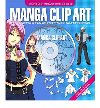 Manga Clip Art: Everything You Need to Create Your Own Professional-looking Manga Artwork (Hardback) - Common