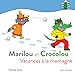 Marilou et Crocolou - Vacances &Atilde;&nbsp; la montagne