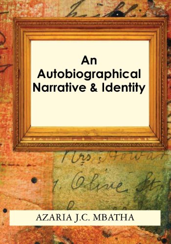 An Autobiographical Narrative & Identity: A 2nd & Introduction of [A Pictorial Glance 1960s-19090s]