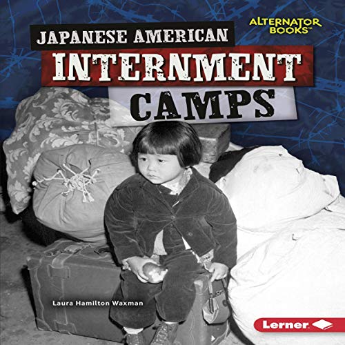 Japanese American Internment Camps Heroes of World War II