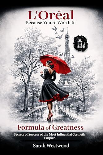L'Oréal The Formula of Greatness : Secrets Behind the Success