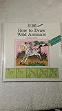 How to Draw Wild Animals (Art Smart)