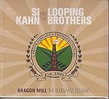 Si & Looping Brothe Kahn - Aragon Mill, The..