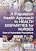 A Population Health Approach to Health Disparities for Nurses: Care of Vulnerable Populations
