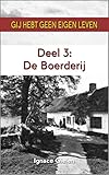 Photo Gallery de boerderij (gij hebt geen eigen leven book 3) (dutch edition) Photo Gallery de boerderij (gij hebt geen eigen leven book 3) (dutch edition)