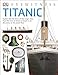 Titanic (DK Eyewitness)
