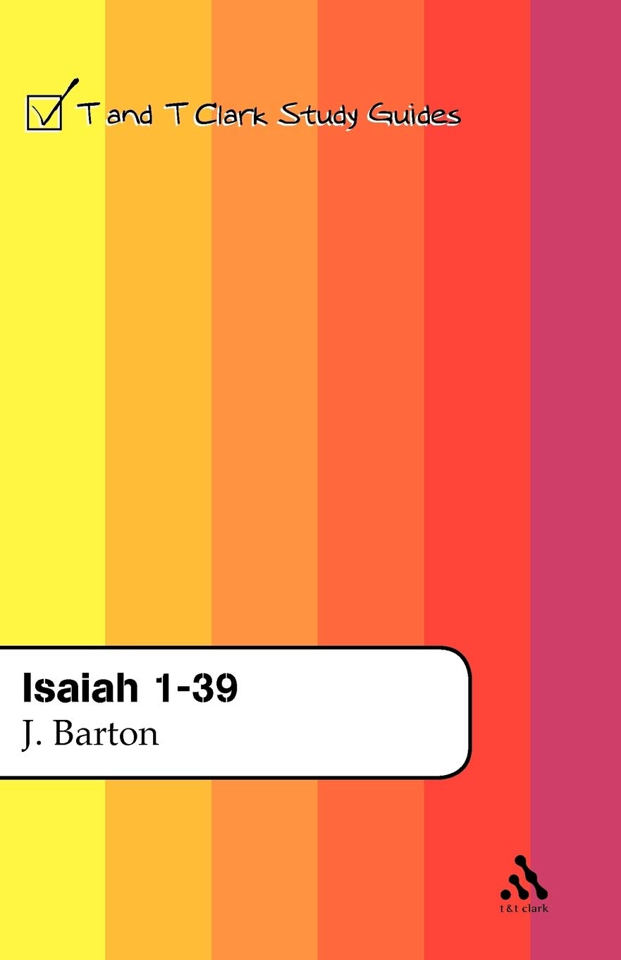 Isaiah 1-39 (T&T Clark Study Guides)