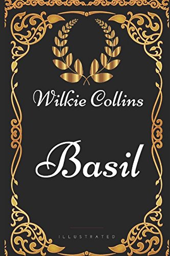 Basil: By Wilkie Collins - Illustrated 1521960283 Book Cover