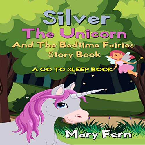 Silver the Unicorn and the Bedtime Fairies Story Book by Mary Fern episode artwork