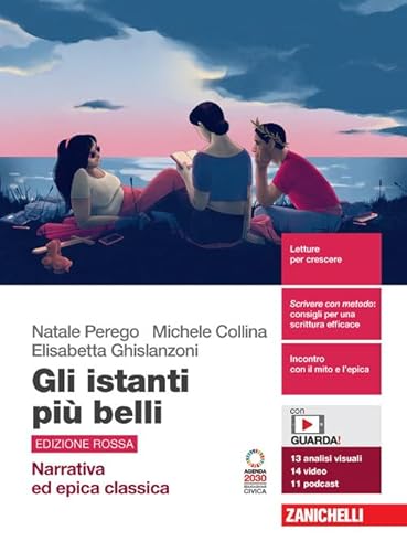 9788808148162 Gli istanti più belli. Edizione rossa. Narrativa ed epica classica. Per le Scuole superiori. Con Contenuto digitale (fornito elettronicamente)