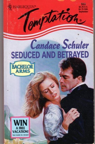 Seduced and Betrayed (By: Candace Schuler)