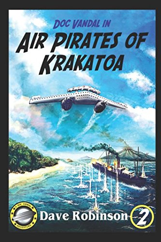 Air Pirates of Krakatoa (Doc Vandal Adventures) Paperback – April 25, 2017