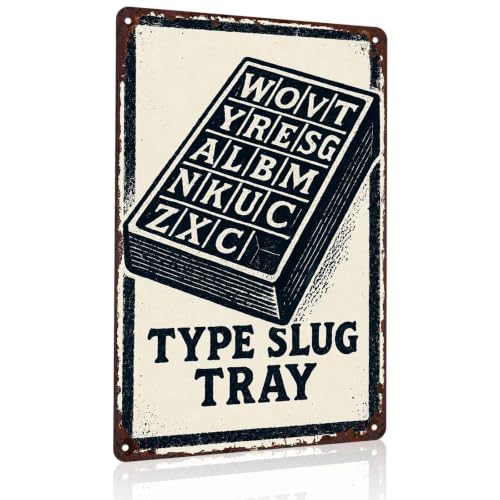 W O V T Y R E S G A L B M N K U C Z X C Type Slug Tray Metal Sign 8x12 In