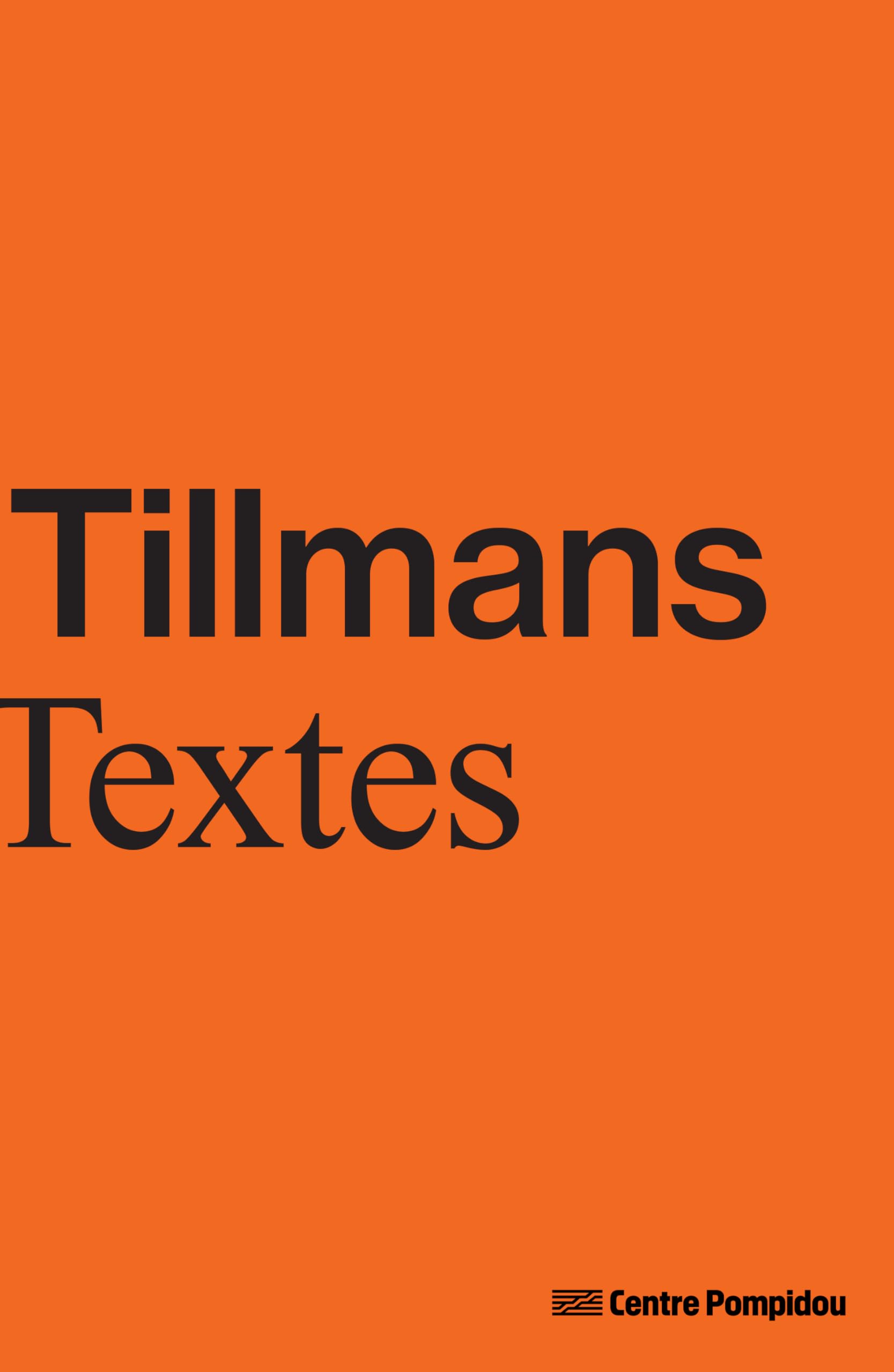 Wolfgang Tillmans Texte recueil de textes écrits par l'artiste