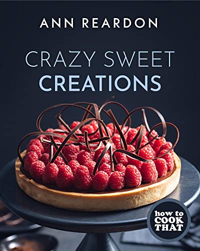 How to Cook That: Crazy Sweet Creations (Dessert Recipe Book, Baking Cookbook) Hardcover – 15 July 2021 - Image 4
