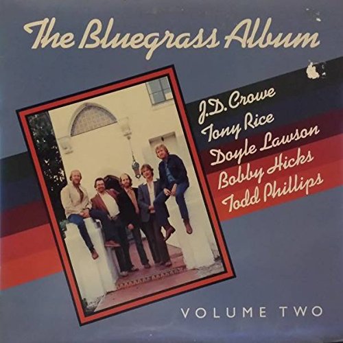 Bluegrass Album Band feat. Tony Rice / Doyle Lawson / Bobby Hicks / Todd Phillips / J.D. Crowe - The Bluegrass Album, Volume Two - Rounder Records - 0164