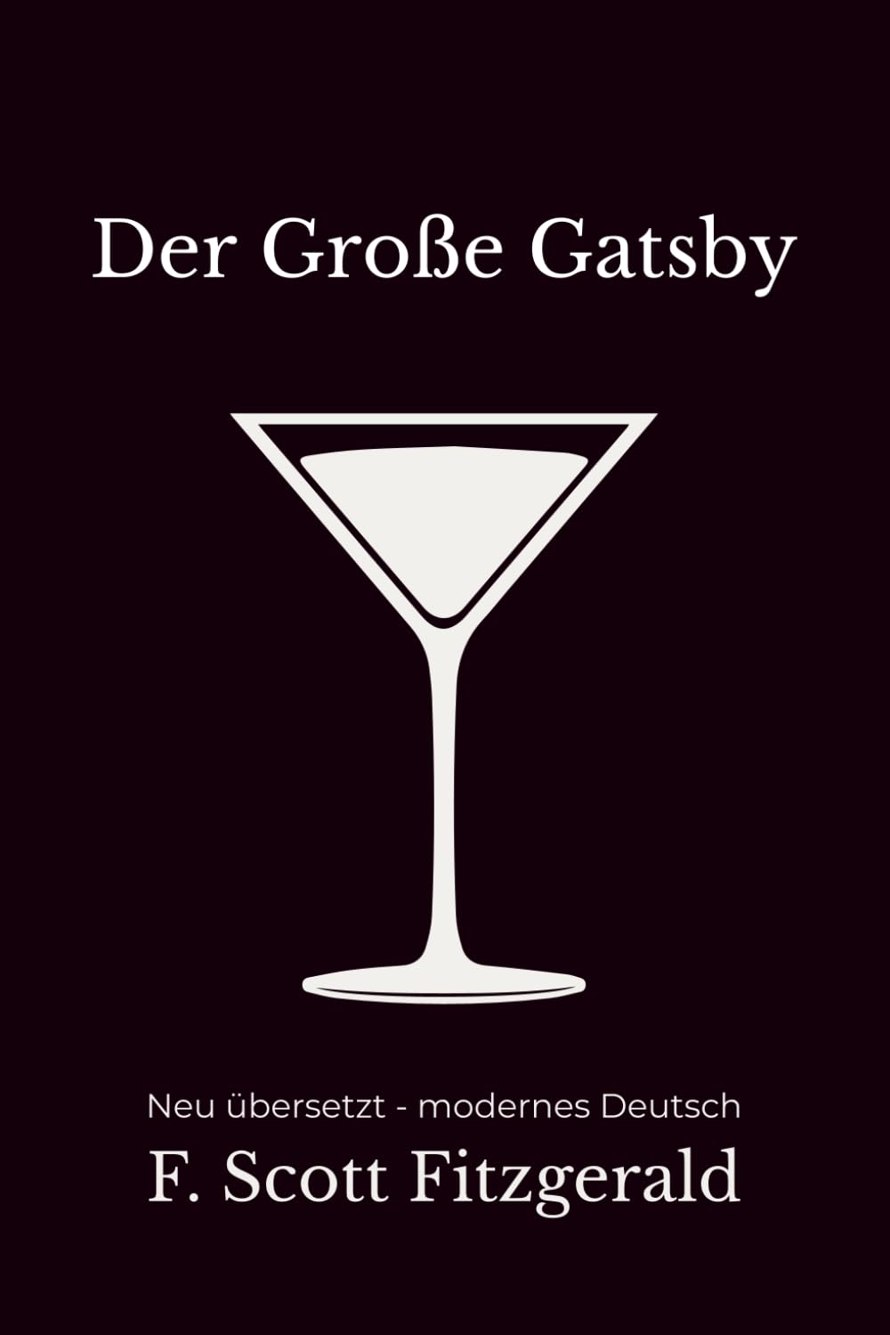 Der große Gatsby: Neu übersetzt – modernes Deutsch