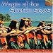 Magic Of The South Seas: Tahiti Marquesas Islands Tokelau