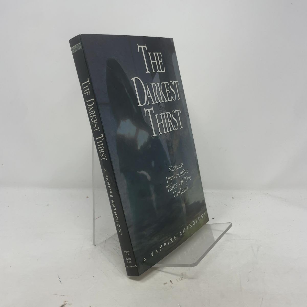 The Darkest Thirst: A Vampire Anthology: Sixteen Provocative Tales of the Undead: a Vampire Anthology