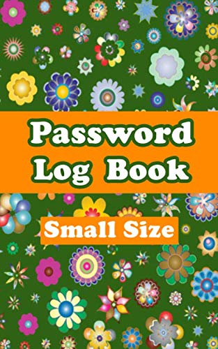 Password Log Book small size: Record usernames and password in a pocket size log book, Password Book with Alphabetical Tabs, sized 5 * 8