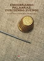 Enhebrando palabras, zurciendo sueños (Spanish Edition) 849194253X Book Cover