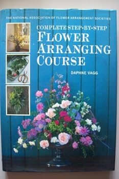 Hardcover Complete Step-By-Step Flower Arranging Course Book