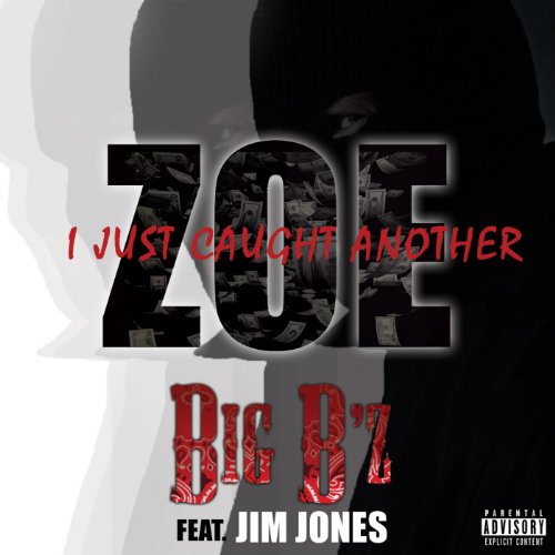 I Just Caught Another Zoe (feat. Jim Jones) [Explicit]