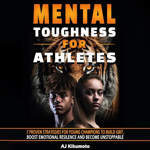 Mental Toughness for Athletes by AJ Kikumoto episode artwork
