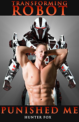 Transforming Robot Punished Me