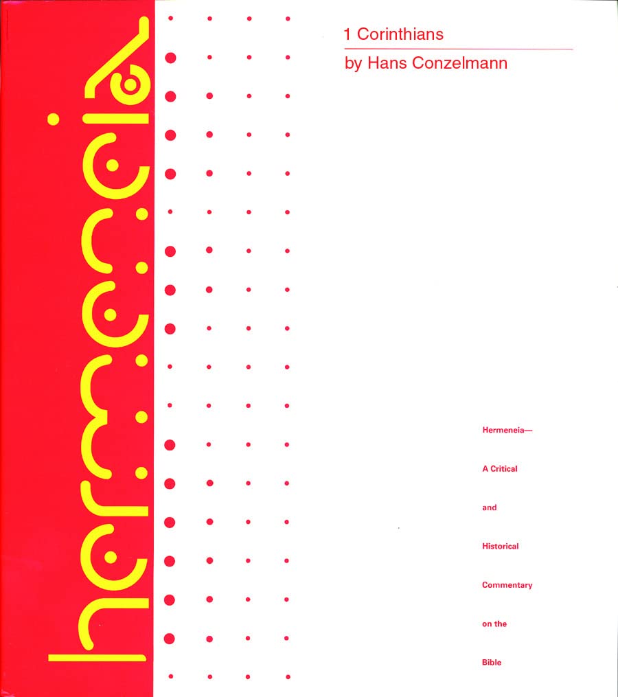 Buy First Corinthians: A Commentary of the First Epistle to the Corinthians (Hermeneia: A Critical and Historical Commentary on the Bible) — BookShops.in
