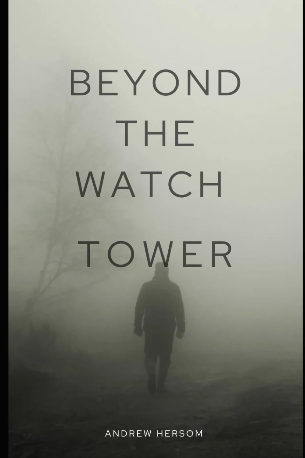 Beyond the Watchtower: An ex-Jehovah's witness's journey into the terrible and sublime