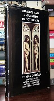 Hardcover Idealism and Naturalism in Gothic Art. Book