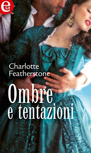 Ombre e tentazioni (eLit) (Brethren Guardians Vol. 3) di [Charlotte Featherstone]