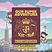 Our Super Adventure Travelogue Collection: America and Canada (5)