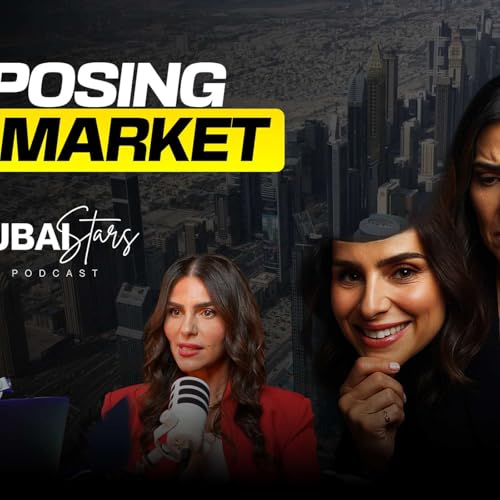 The Truth Behind “Fake Listings” in Dubai | Noor Nabulsi | Dubai Stars Podcast