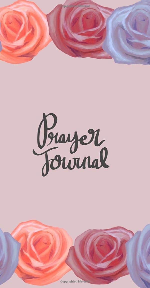 Prayer Journal: 40 Prompts to Help Your Prayer Life Thrive (Traveler's Notebook Sized Pastel Roses)