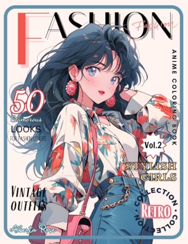 Fashion Anime Coloring Book: Retro Collection: 80s Girls With Vintage Designs, Fun & Nostalgic Outfits Coloring Pages for Teen Girls and Adult Women | ... Stress Relief | Adorable Anime & Manga Art image 2