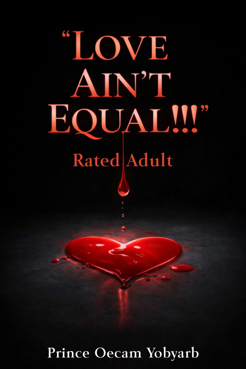 Love "Ain't" Equal: Rated Adult