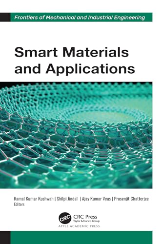 Smart Materials and Applications (Frontiers of Mechanical and Industrial Engineering)