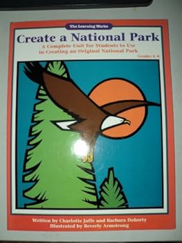 Paperback Create a National Park: A Complete Unit for Students to Use in Creating an Original National Park Book
