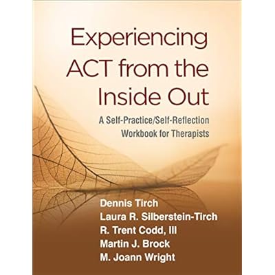 Experiencing ACT from the Inside Out