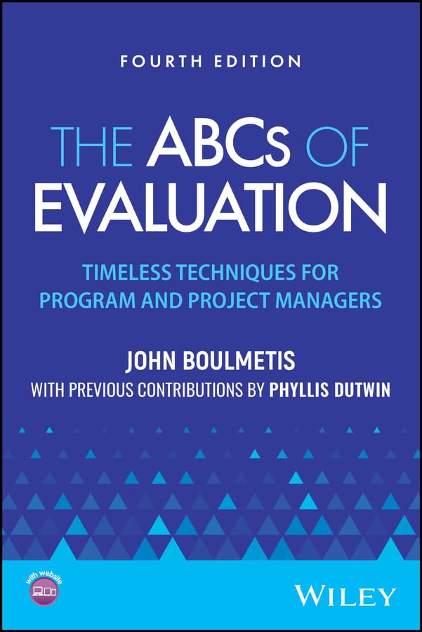 The ABCs of Evaluation: Timeless Techniques for Program and Project Managers      4th Edition, Kindle Edition