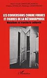 gugelot design gmbh  LES CONVERSIONS COMME FORMES ET FIGURES DE LA MÉTAMORPHOSE (French Edition)