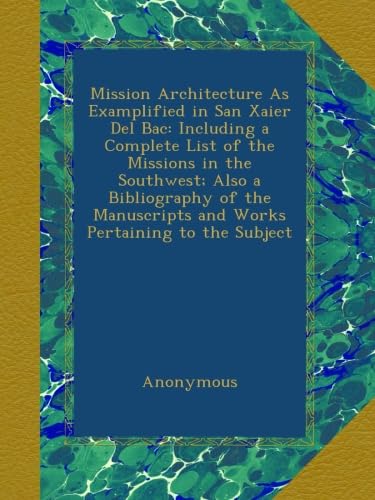 Livre San Xavier Del Bac chef-d'œuvre de la Mission Architecture du Sud-Ouest américain
