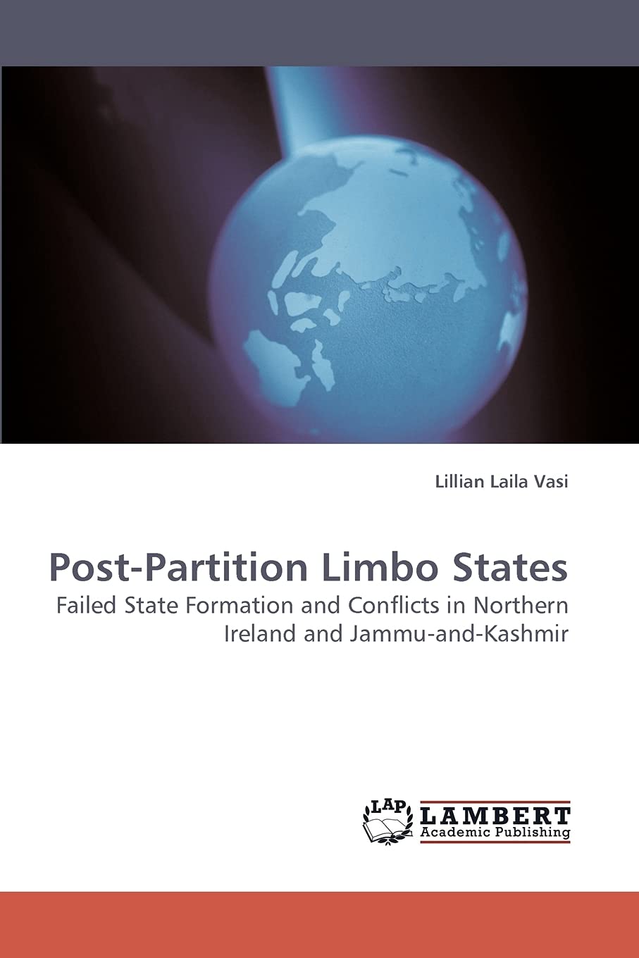 Post-Partition Limbo States: Failed State Formation and Conflicts in Northern Ireland and Jammu-and-Kashmir