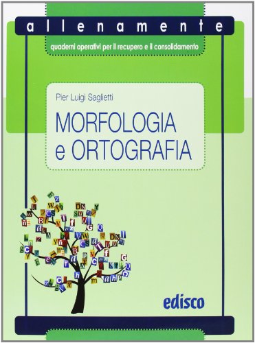 Morfologia e ortografia. Allenamente, quaderni operativi per il recupero e il consolidamento. Per la Scuola media. Con espansione online
