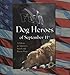 Dog Heroes of September 11th: A Tribute to America's Search and Rescue Dogs